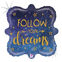 “Follow your dreams” Mylar balloon