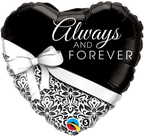 ” Always and forever” Mylar balloon