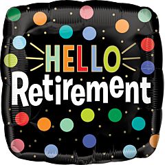” Hello Retirement” Mylar balloon