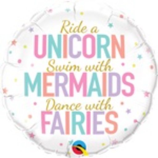 Unicorn/Mermaids/Fairies” Mylar balloon